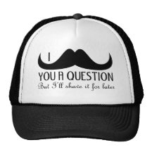 I moustache you a question trucker hat