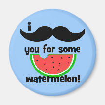I moustache you for some watermelon! refrigerator magnet