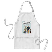I need a drink! aprons