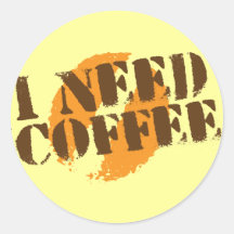 I NEED COFFEE! STICKERS