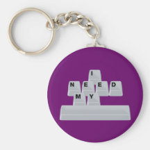 I Need My Space Keychains