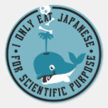 I only eat japanese for scientific purpose round stickers