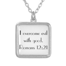 I overcome evil with good bible verse necklace