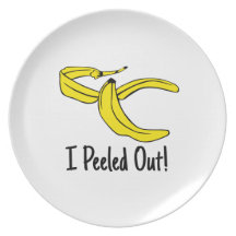 I Peeled Out Funny Plate