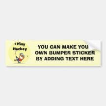 I Play Hockey Tshirts and Gifts Bumper Sticker