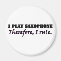 I Play Saxophone... Magnet
