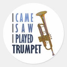 I Played Trumpet Stickers