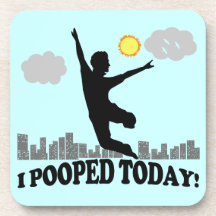 I Pooped Today Beverage Coasters