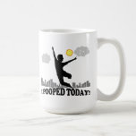 I Pooped Today Coffee Mugs