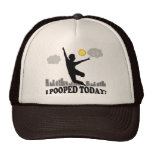 I Pooped Today Hats