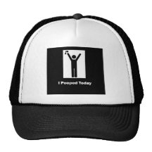 I POOPED TODAY HATS