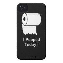 I Pooped Today! iPhone Case iPhone 4 Cases