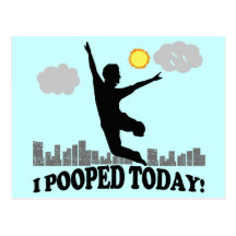I Pooped Today Post Cards
