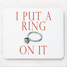 I Put a Ring on It Groom Engagement Mouse Pads