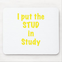 I put the STUD in Study Mouse Pad