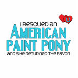 I Rescued an American Paint Pony (Female Pony) Acrylic Cut Out