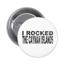 I Rocked Cayman Islands Buttons