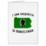 I Saw Sasquatch In Pennsylvania Greeting Cards
