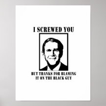 I SCREWED YOU BUT THANKS FOR BLAMING IT ON THE BLA POSTER