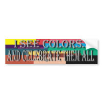 I See Colours Bumper Sticker bumper stickers