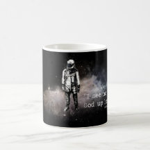 I see no god up here mugs