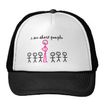I See Short People Hat