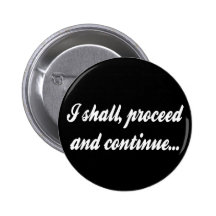 I Shall Proceed and Continue Pins