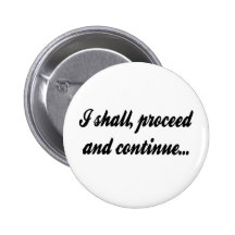 I Shall Proceed and Continue Pins