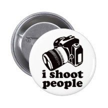 I Shoot People! Pinback Button
