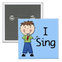 I Sing - Male Tshirts and Gifts Buttons