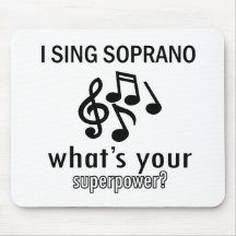 I sing Soprano Mousepads
