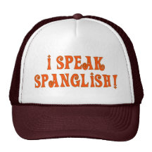 I speak spanglish! trucker hat