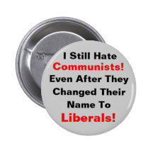 I Still Hate Communists!  Even After They Changed Pins