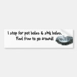 I stop for pot holes and sink holes bumper stickers