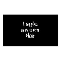 I style my own Hair. Black and White. Business Card Templates