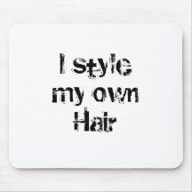 I style my own Hair. Black and White. Mouse Pads