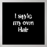 I style my own Hair. Black and White. Print