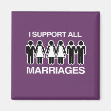 I SUPPORT ALL MARRIAGES EQUALLY -.png Fridge Magnet