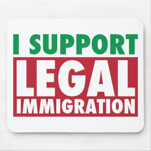 I Support Legal Immigration Mousepads