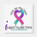 I Support My Best Friend Thyroid Cancer Fridge Magnet