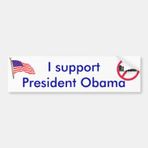 I support President Obama Bumper Stickers