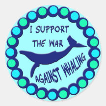 I SUPPORT THE WAR AGAINST WHALING STICKERS