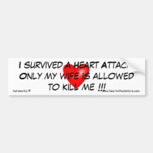I survived a Heart Attack Bumper Sticker