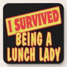I SURVIVED BEING A LUNCH LADY DRINK COASTER