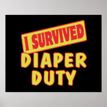 I SURVIVED DIAPER DUTY POSTER