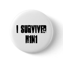 I survived H1N1 Pinback Button