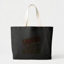 I SURVIVED LAST NIGHT CANVAS BAG