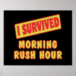 I SURVIVED MORNING RUSH HOUR POSTER