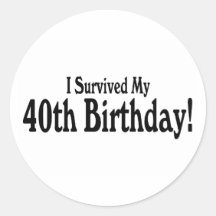 I Survived My 40th Birthday Round Stickers