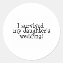 I Survived My Daughter's Wedding Sticker